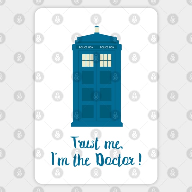 Trust me I'm the doctor! Magnet by Bookishandgeeky